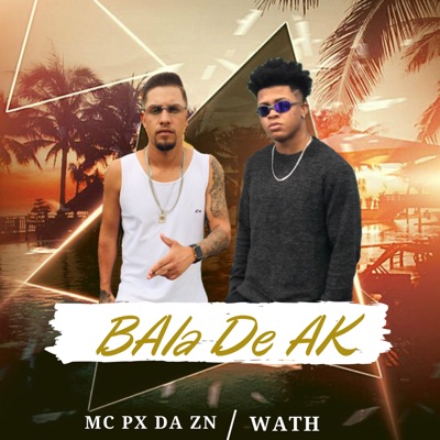 Bala de Ak (feat. Wath) - Single