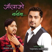 AAKHAKO NANIMA (feat. Bikesh Lama) - Single - Yogendra Upadhyay