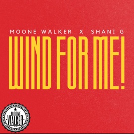 WIND FOR ME! (feat. SHANI G) Moone Walker