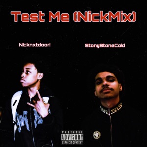 Test Me (NickMix) (feat. Nicknxtdoor!)