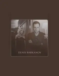 Écoutez Денис Барканов, regardez des vidéoclips, lisez la biographie, consultez les dates de tournée et plus encore !