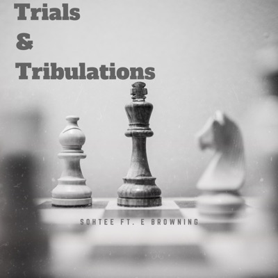 Trials & Tribulations (feat. E Browning) - Single