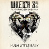 Hush Little Baby (feat. Ed Sheeran) [Remixes]