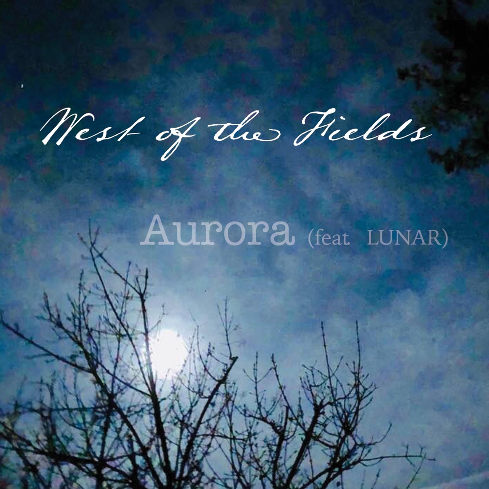 Обложка альбома «Aurora (feat. LUNAR) - Single» — West of the Fields