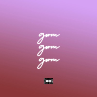 gwm (feat. Yung Reece) - Single