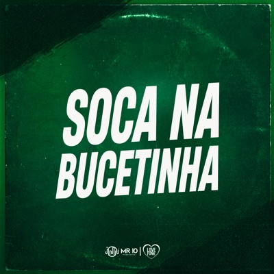 SOCA NA BUCETINHA (feat. Mc Dricka) - Single