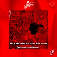 Se Ta Solteira (HEARTBREAKERS Remix) [feat. Mac Júlia] - Single - FBC, VHOOR & HEARTBREAKERS
