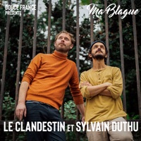 Ma blague (Douce France) - Single - Le clandestin & Sylvain Duthu