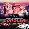 Atrás do Banco do Corolla - Single