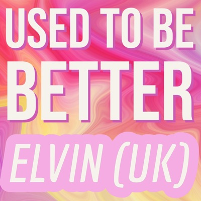 Used To Be Better - Single