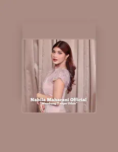 Posłuchaj wykonawcy Nabila Maharani Official, obejrzyj teledyski, przeczytaj biografię, zobacz daty tras koncertowych i nie tylko!