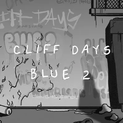 Listen to Blue 2 - Single by Cliff Days