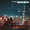 Waste Away (feat. Sam Threadgold) - Single