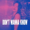 Don't Wanna Know - Single