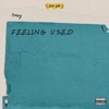 Feeling Used (Rough) - Single