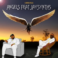 Angels (feat. JaySynths) - Single - Gibrilville