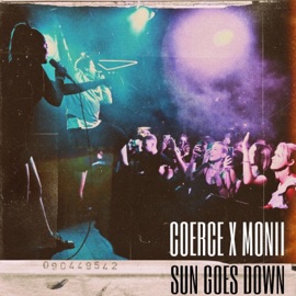Sun Goes Down (feat. Monii) Coerce