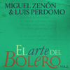 El Arte Del Bolero, Vol. 2 - Miguel Zenón & Luis Perdomo