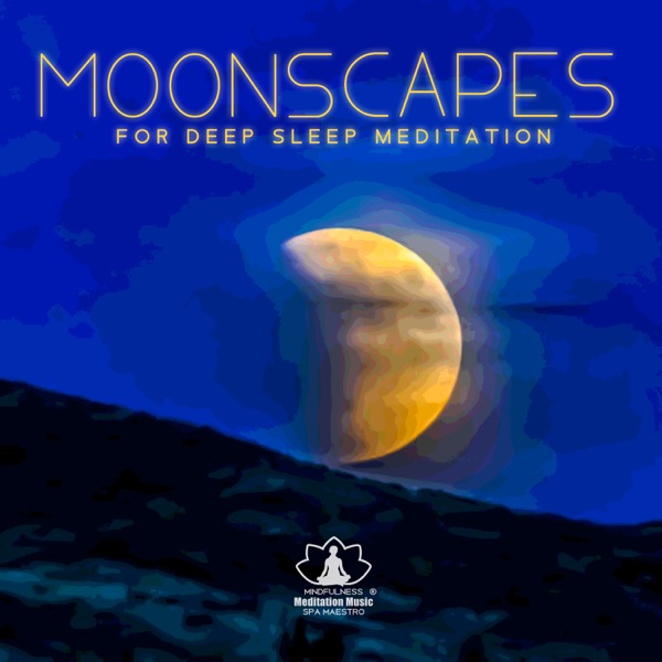 Moonscapes for Deep Sleep Meditation: Healing and Reiki Relaxing Spa Music