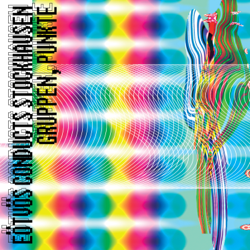 Eötvös conducts Stockhausen - Gruppen, Punkte - Péter Eötvös &amp; WDR Sinfonieorchester Köln Cover Art