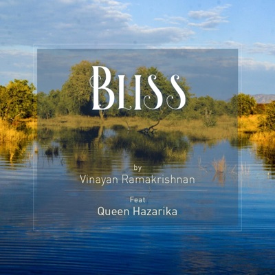 Bliss (A fusion Song) (feat. Queen Hazarika) - Single
