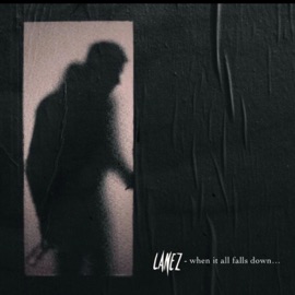 When It All Falls Down Lanez