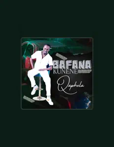 收听 Bafana Kunene、观看音乐视频、阅读小传、查看巡演日期等 ！