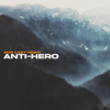 Anti-Hero - Our Last Night