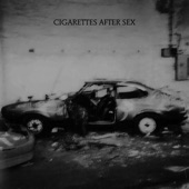 Cigarettes After Sex - Stop Waiting