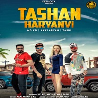 Tashan Haryanvi - Single - Akki Aryan & KD DESIROCK
