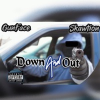 Down and Out (feat. GunFace) - Single - Skawtion