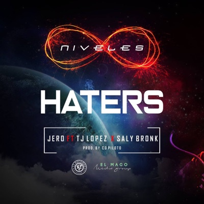 Haters (feat. tj Lopez & saly bronk) - Single