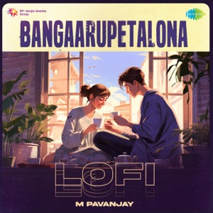 Bangaarupetalona (Lofi)