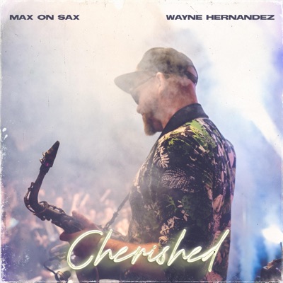 Cherished (feat. Wayne Hernandez) - Single