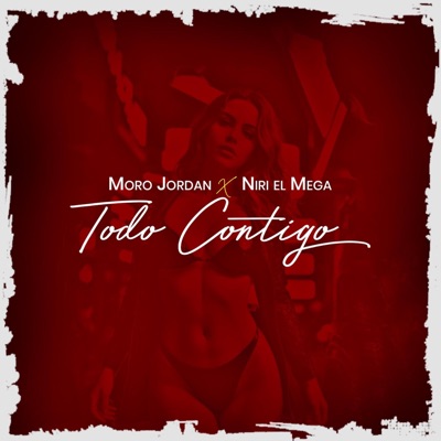 todo contigo (feat. niri el mega) - Single