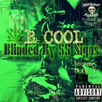 Blinded By Dollar $ign$ - EP - B-Cool!