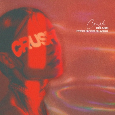 Crush (feat. Kidd Clark) - Single
