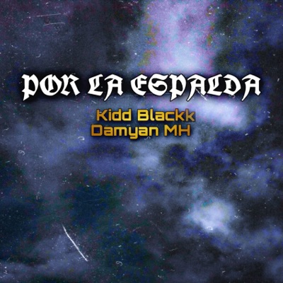 Por la Espalda (feat. Damyan-MH) - Single