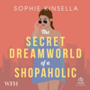 The Secret Dreamworld of a Shopaholic (Shopaholic) - Sophie Kinsella