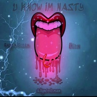 U KNOW IM NASTY (feat. Iken doll) - Single - RAPPIN'QUEEN