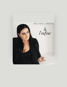 聆聽 Mélanie Lirette、觀看音樂影片、閱讀小傳、查看巡演日期等！