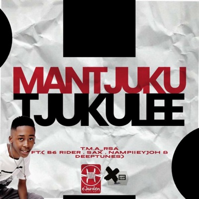 Mantjuku - Tjukulee (feat. B6_Rider, Nampiiey, Sax De Vocalist & Deep Tunes) - Single