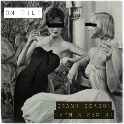 Drank Season (FYNIX Remix) - Single