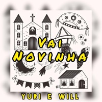 Vai Novinha - Single - Yuri e Will