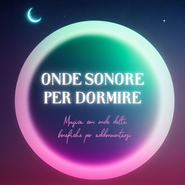 Onde sonore per dormire - Musica con onde delta benefiche per addormentarsi