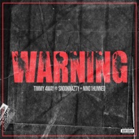 Warning (feat. Snooknazty & Nino1hunned) - Single - Timmy 4way