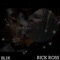 Rick Ross - BL1K lyrics