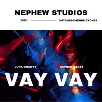 VAY VAY (feat. Nephew) - Single - Juna Shawty