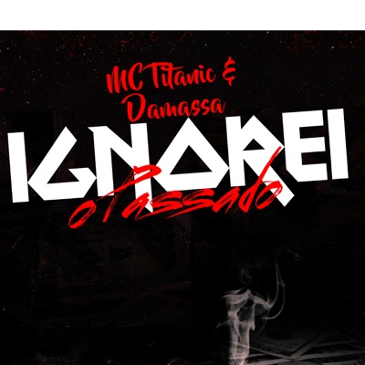 Ignorei o Passado - Single