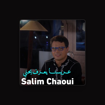 Ouve Salim Chaoui, vê vídeos de música, lê a biografia, vê as datas da digressão e muito mais!